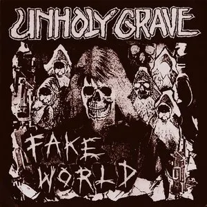 Pochette de Fake World de Unholy Grave