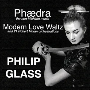 Pochette Phædra, Modern Love Waltz and 21 Robert Moran Orchestrations