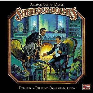 Pochette de Sherlock Holmes, Folge 17: Die fünf Orangenkerne de Sir Arthur Conan Doyle - Marc Gruppe