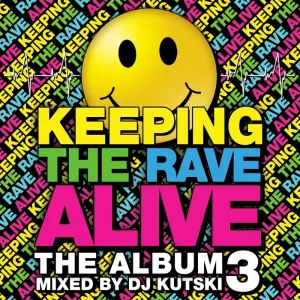 Pochette de Keeping the Rave Alive: The Album 3 de Kutski
