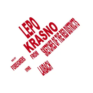 Pochette de Lepo - Krasno (From Sketches Of The Red Districts) - RMX By Foreigners Everywhere de Laibach