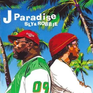 Pochette de J Paradise de Sly & Robbie