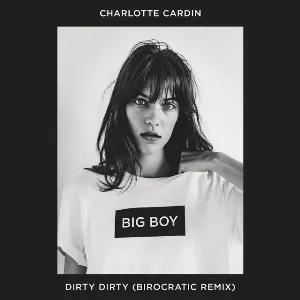 Pochette de Dirty Dirty (Birocratic remix) de Charlotte Cardin
