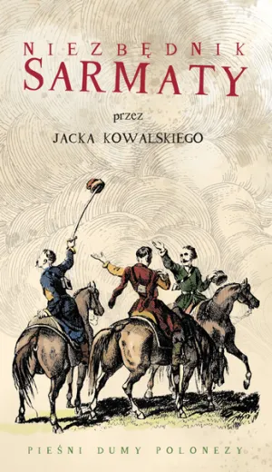Pochette de Niezbędnik sarmaty. Dumy - pieśni - polonezy de Jacek Kowalski
