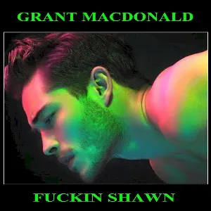 Pochette de Fuckin Shawn de Grant MacDonald