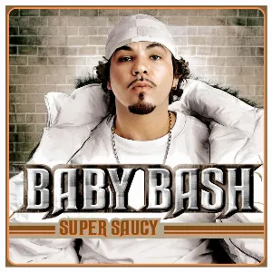 Pochette de Super Saucy de Baby Bash