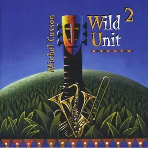 Pochette de Wild Unit 2 de Michel Cusson