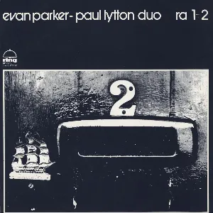 Pochette de Ra 1+2 de Evan Parker - Paul Lytton