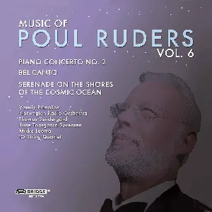 Pochette de Piano Concerto No. 2 / Bel Canto / Serenade On The Shores Of The Cosmic Ocean de Poul Ruders - Thomas Søndergård - Kringkastingsorkestret