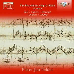 Pochette de The Fitzwilliam Virginal Book, Vol. 6 de Orlando Gibbons - Pieter-Jan Belder - John Bull