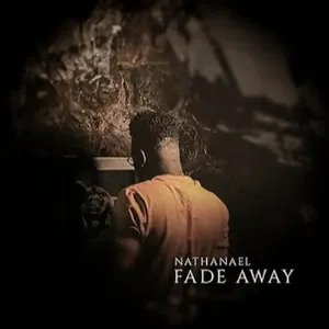 Pochette de Fade Away de Nathanael