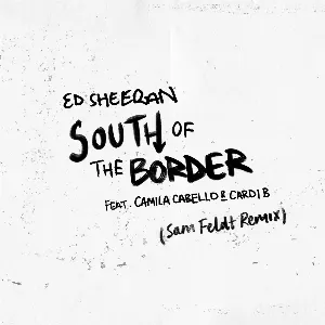 Pochette South of the Border (Sam Feldt remix)