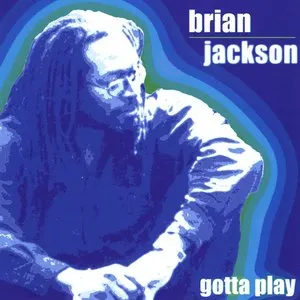 Pochette de Gotta Play de Brian Jackson