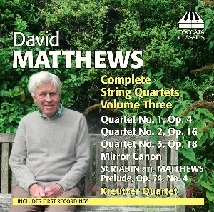 Pochette de Complete String Quartets, Volume Three de David Matthews - Kreutzer Quartet