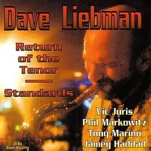 Pochette de Return of the Tenor: Standards de David Liebman
