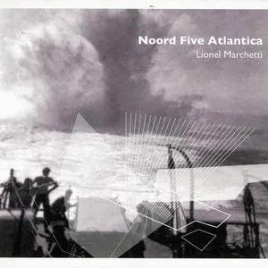 Pochette de Noord Five Atlantica de Lionel Marchetti