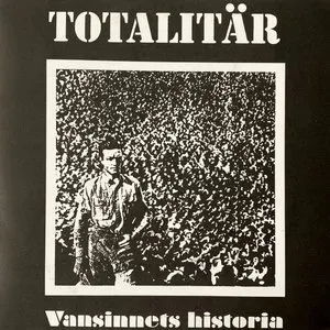 Pochette de Vansinnets historia de Totalitär