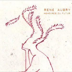 Pochette de Mémoires du futur de René Aubry