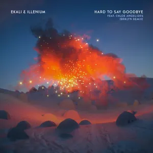 Pochette de Hard To Say Goodbye (BRKLYN remix) de ILLENIUM - Ekali