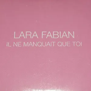Pochette de Il ne manquait que toi de Lara Fabian
