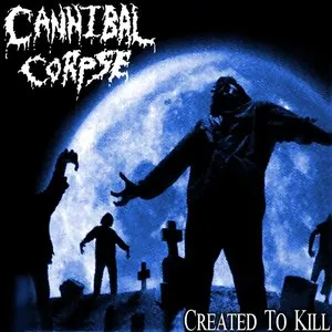 Pochette de Created to Kill de Cannibal Corpse