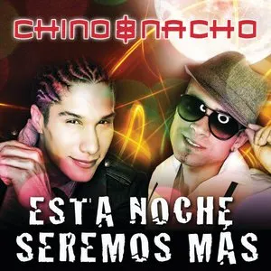 Pochette de Esta noche seremos más de Chino & Nacho