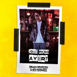 Pochette de ¿Qué pasó ayer? de Los Gigantes del Vallenato - Daniel Calderón