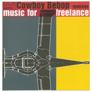 Pochette de Cowboy Bebop remixes: music for freelance de The Seatbelts