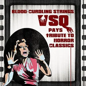 Pochette Blood-Curling Strings: VSQ Performs Horror Classics