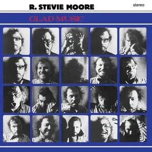Pochette de Glad Music de R. Stevie Moore