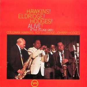 Pochette de Hawkins! Eldridge! Hodges! Alive! + Alive! At The Village Gate de Coleman Hawkins