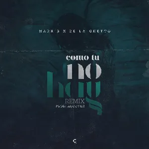 Pochette de Como tú no hay (remix) de Mark B - De La Ghetto
