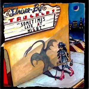 Pochette de Sometimes Late at Night de Drive‐By Truckers