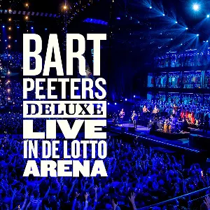 Pochette Bart Peeters Deluxe Live in de Lotto Arena