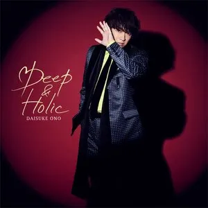 Pochette de Deep & Holic de Daisuke, Ono