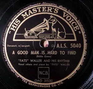 Pochette de A Good Man Is Hard to Find / The Girl I Left Behind Me de Fats Waller and His Rhythm
