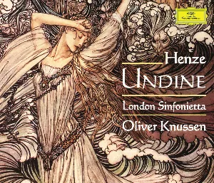 Pochette de Undine de Hans Werner Henze - Oliver Knussen - London Sinfonietta