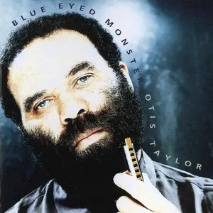 Pochette de Blue Eyed Monster de Otis Taylor