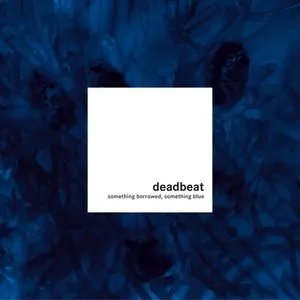 Pochette de Something Borrowed, Something Blue de Deadbeat