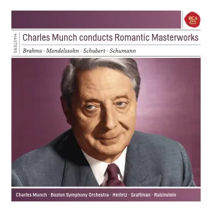 Pochette de Charles Munch conducts Romantic Masterworks de Felix Mendelssohn - Charles Munch - Robert Schumann - Boston Symphony Orchestra - Arthur Rubinstein - Gary Graffman - Johannes Brahms - Jascha Heifetz - Franz Schubert