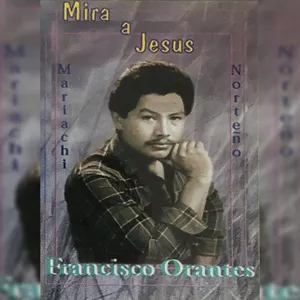 Pochette de Mira a Jesús de Francisco Orantes