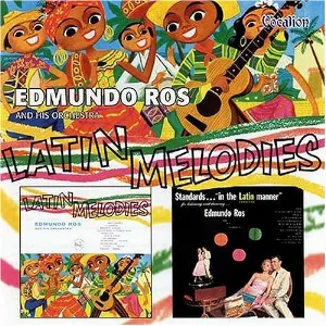 Pochette de Latin Melodies/Standards á la Ros de Edmundo Ros and His Orchestra