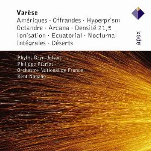 Pochette de Varèse: Amériques; Offrenades; Hyperprism; Octandre; Arcana; Etc. de Kent Nagano