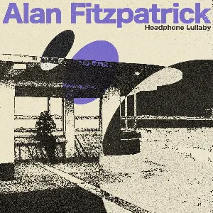 Pochette de Headphone Lullaby de Alan Fitzpatrick