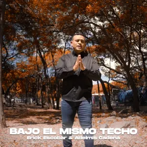 Pochette de Bajo el mismo techo de Erick Escobar
