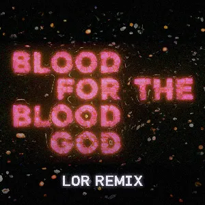Pochette de Blood For The Blood God (LOR Remix) de GUNSHIP