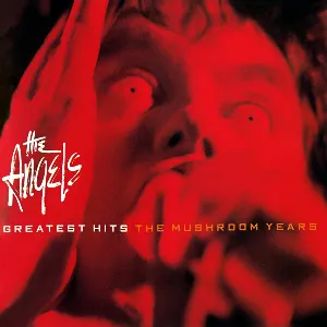 Pochette de Greatest Hits: The Mushroom Years de The Angels