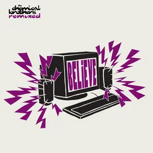 Pochette Believe: The Chemical Brothers Remixed