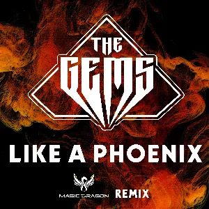 Pochette de Like A Phoenix (Magic Dragon Remix) de The Gems
