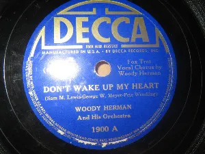 Pochette de Don't Wake Up My Heart / Lullaby in Rhythm de Woody Herman and His Orchestra